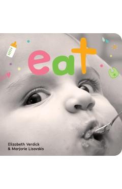 Eat: A Board Book about Mealtime - Elizabeth Verdick