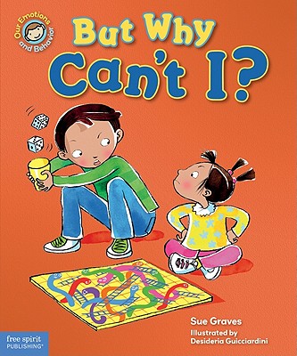 But Why Can't I?: A Book about Rules - Sue Graves