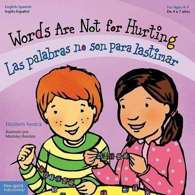 Words Are Not for Hurting / Las Palabras No Son Para Lastimar - Elizabeth Verdick