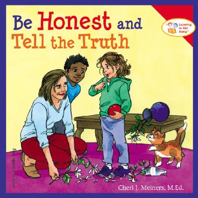 Be Honest and Tell the Truth - Cheri J. Meiners