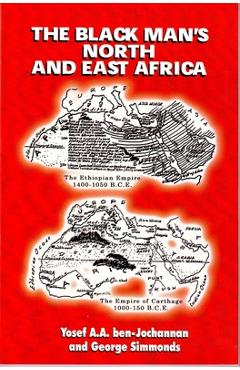 Coperta cărții 'The Black Man's North and East Africa - Yosef A. A. Ben-jochannan'