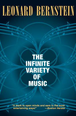 The Infinite Variety of Music - Leonard Bernstein