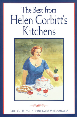 The Best from Helen Corbitt's Kitchens - Patty Vineyard Macdonald