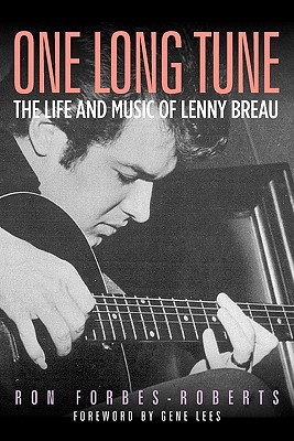 One Long Tune: The Life and Music of Lenny Breau - Ron Forbes-roberts