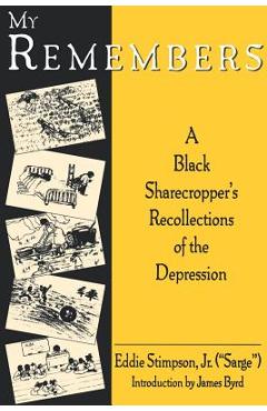 Poza produsului My Remembers: A Black Sharecropper's Recollections of the Depression - Eddie Stimpson