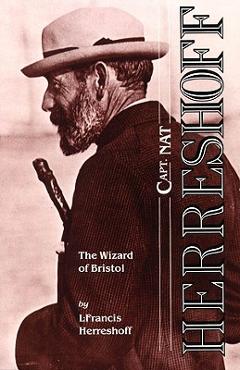 Poza produsului Capt. Nat Herreshoff: The Wizard of Bristol - L. Francis Herreshoff