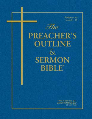 The Preacher's Outline & Sermon Bible - Vol. 25: Jeremiah (1-29): King James Version - Leadership Ministries Worldwide