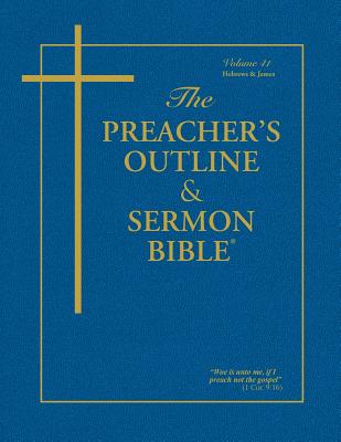 Preacher's Outline & Sermon Bible-KJV-Hebrews-James - Leadership Ministries Worldwide