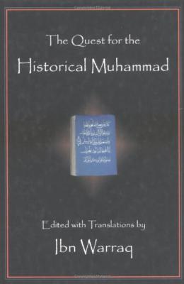 Quest for the Historical Muhammad - Ibn Warraq