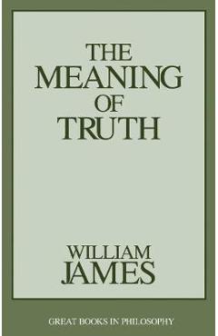 Poza produsului The Meaning of Truth - William James