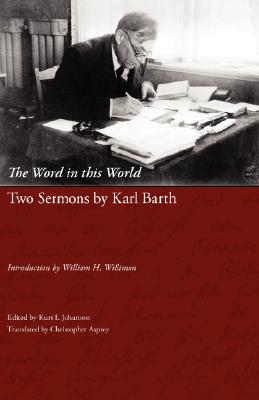 The Word in This World: Two Sermons by Karl Barth - Karl Barth