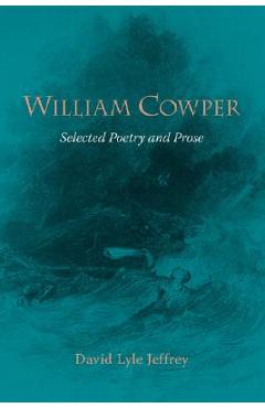 Poza produsului William Cowper: Selected Poetry and Prose - William Cowper