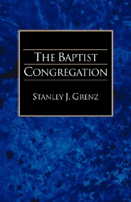 The Baptist Congregation - Stanley J. Grenz