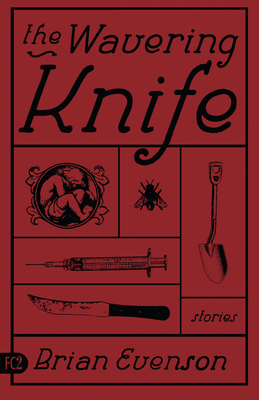 Coperta cărții 'The Wavering Knife - Brian Evenson'