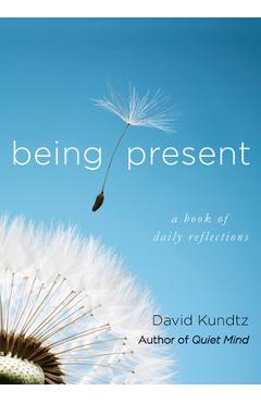 Coperta cărții 'Being Present: A Book of Daily Reflections (AA Daily Reflections Book, Daily Reader Addiction, Present Moment'