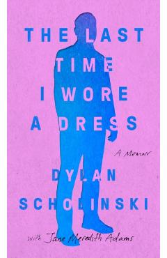 The Last Time I Wore Dress - Daphne Scholinski