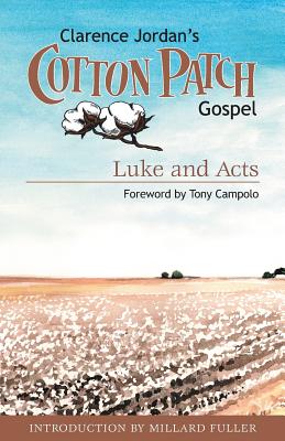 Cotton Patch Gospel: Luke and Acts - Clarence Jordan