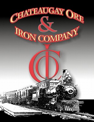 A History of the Chateaugay Ore and Iron Company - J. R. Linney