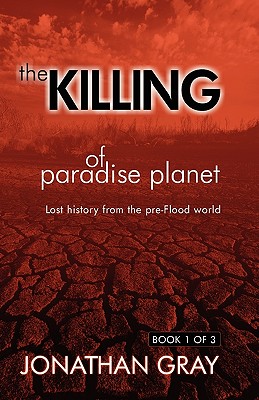 The Killing of Paradise Planet - Jonathan Gray