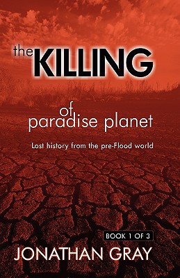 The Killing of Paradise Planet - Jonathan Gray