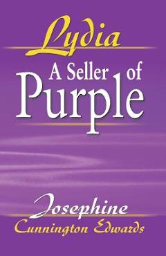 Coperta cărții 'Lydia, a Seller of Purple - Josephine Cunnington Edwards'