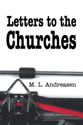 Letters to the Churches - M. L. Andreasen