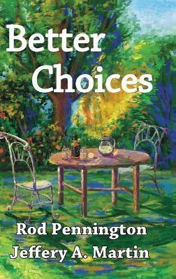Better Choices - Rod Pennington