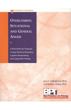 Coperta cărții 'Overcoming Situational and General Anger - Therapist Protocol - Jerry Deffenbacher'