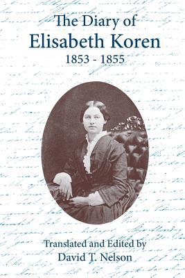 The Diary of Elisabeth Koren 1853-1855 - David T. Nelson