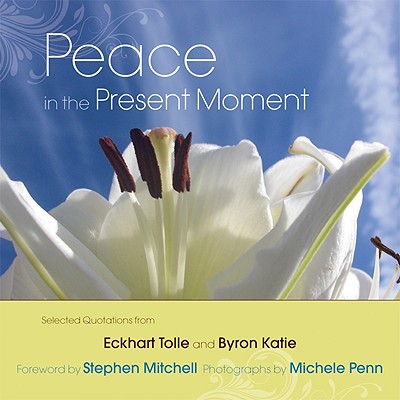 Peace in the Present Moment - Eckhart Tolle