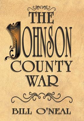 The Johnson County War - Bill O'neal