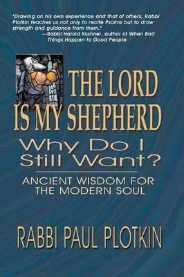 The Lord Is My Shepherd, Why Do I Still Want? - Paul Plotkin