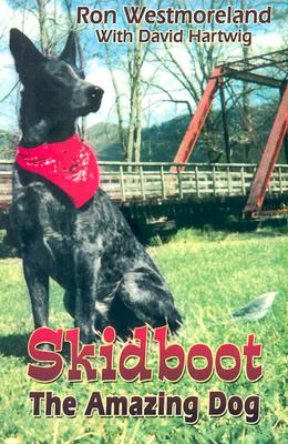 Skidboot the Amazing Dog - Ron Westmoreland