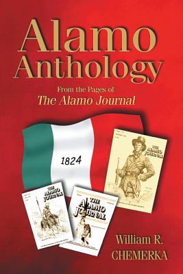 Alamo Anthology: From the Pages of the Alamo Journal - William R. Chemerka