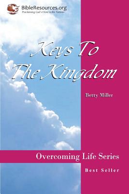 Keys to the Kingdom - Betty S. Miller