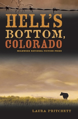 Hell's Bottom, Colorado - Laura Pritchett