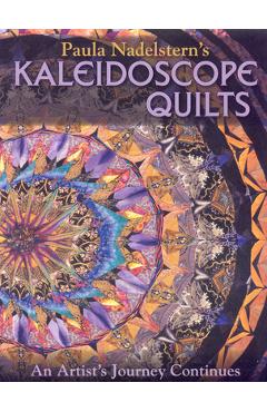Coperta cărții 'Paula Nadelstern's Kaleidoscope Quilts: An Artist's Journey Continues - Paula Nadelstern'