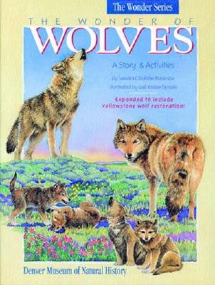 The Wonder of Wolves: A Story & Activities - Sandra Chrisholm Robinson