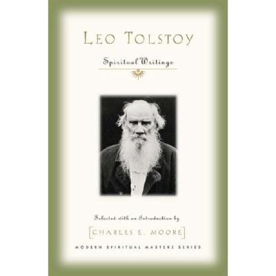Leo Tolstoy: Spiritual Writings - Leo Nikolayevich Tolstoy