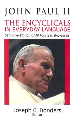 John Paul II: The Encyclicals in Everyday Language - Catholic Church