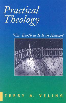 Practical Theology - Terry A. Veling