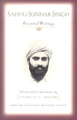 Sadhu Sundar Singh: Essential Writings - Sundar Singh