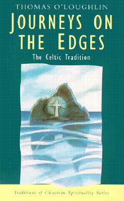 Journeys on the Edges: The Celtic Tradition - Thomas O'loughlin