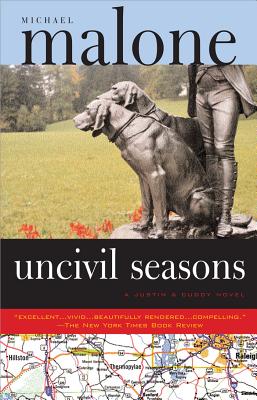 Uncivil Seasons: A Justin & Cuddy Novel - Michael Malone