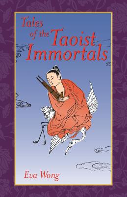 Tales of the Taoist Immortals - Eva Wong