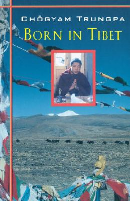 Born in Tibet - Chogyam Trungpa
