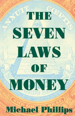 Seven Laws of Money - Michael Phillips