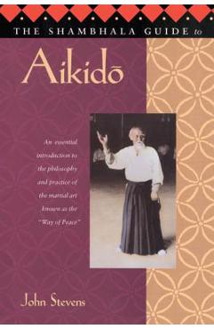 The Shambhala Guide to Aikido
