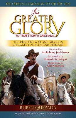 For Greater Glory - Ruben Quezada