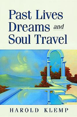 Past Lives, Dreams, and Soul Travel - Harold Klemp